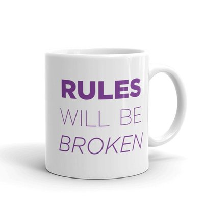 Vanderpump Rules, Rules Will Be Broken White Mug