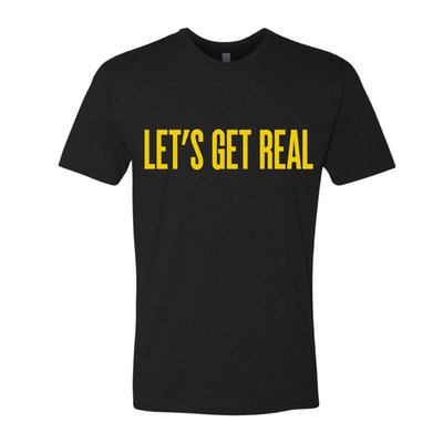 Let's Get Real T-shirt - Black