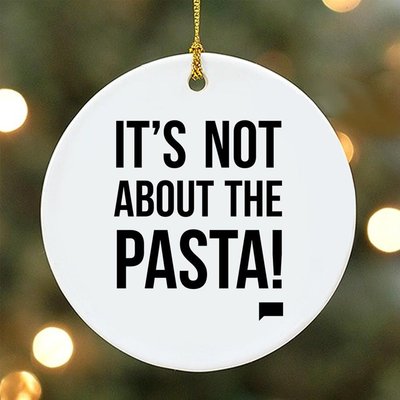 Vanderpump Rules It's Not About the Pasta Double-Sided Ornament