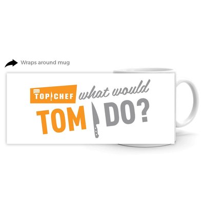 Top Chef What Would Tom Do White Mug